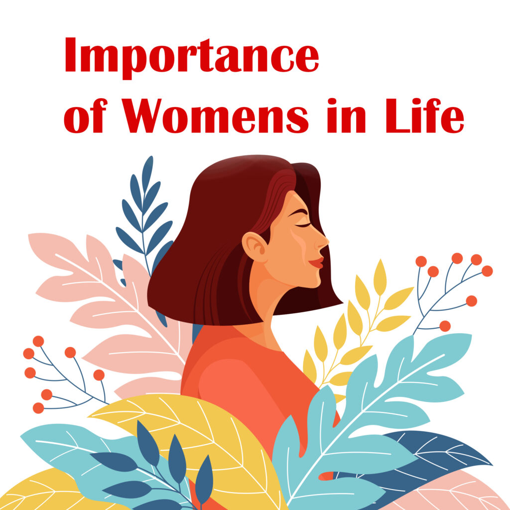 Importance of womens in Life